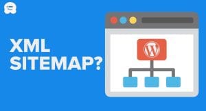 Sitemap XML – Tầm quan trọng và cách tạo sitemap chuẩn SEO